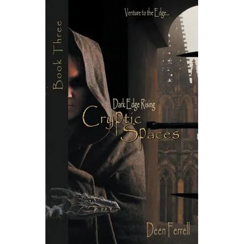 Cryptic Spaces: Book Three: Dark Edge Rising - Paperback