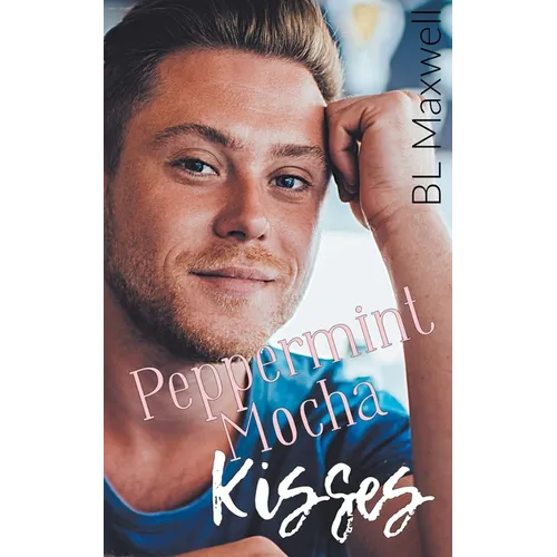 Peppermint Mocha Kisses - Paperback