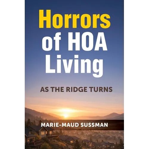 Horrors of HOA Living: As the Ridge Turns - Paperback