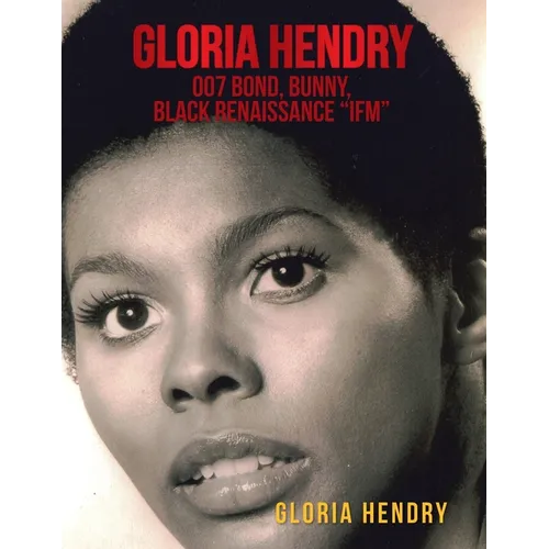 Gloria Hendry, 007 Bond, Bunny, Black Renaissance 