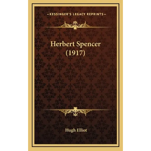 Herbert Spencer (1917) - Hardcover