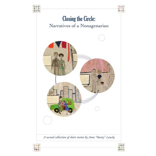 Closing the Circle: Narratives of a Nonagenarian - Paperback