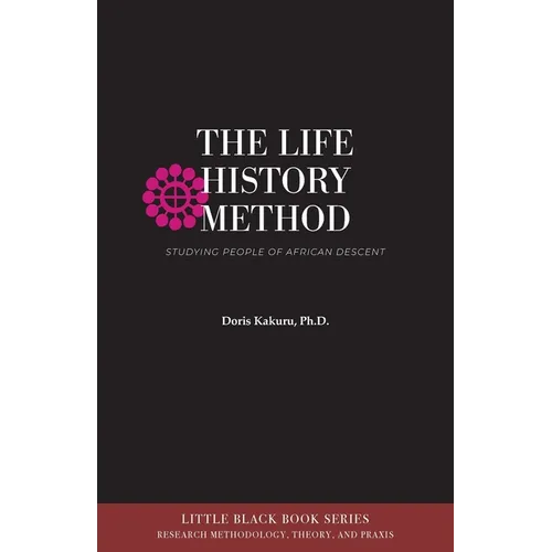 The Life History Method: Studying People of African Descent - Paperback
