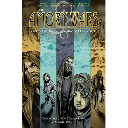 The Amory Wars: No World for Tomorrow Vol. 3 (Good Apollo, I'm Burning Star IV, Volume II) - Paperback