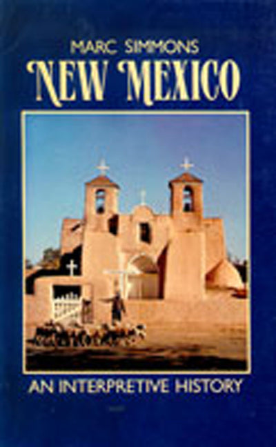 New Mexico: An Interpretive History - Paperback