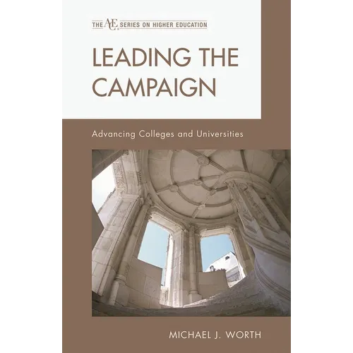 Leading the Campaign: Advancing Colleges and Universities