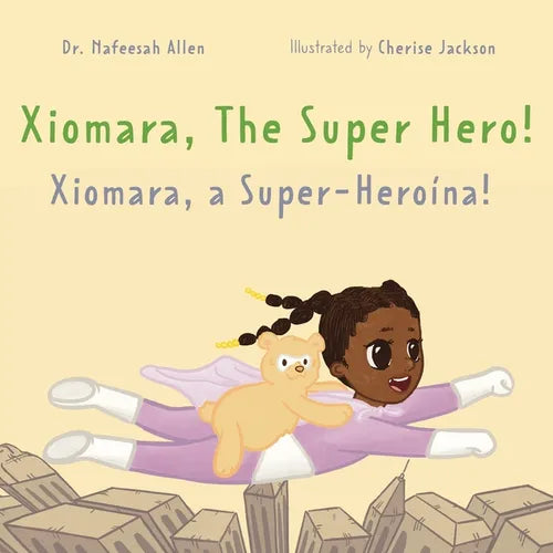Xiomara, the Superhero!: An English & Portuguese Bilingual Adventure Book about a Brave Little Girl - Paperback