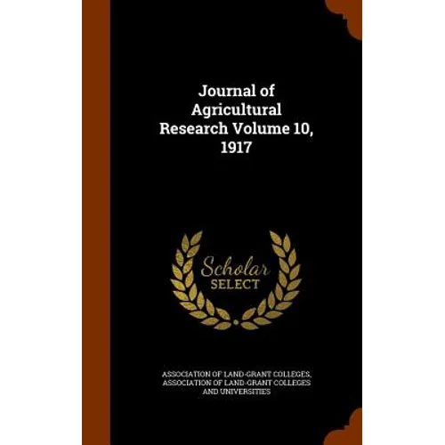 Journal of Agricultural Research Volume 10, 1917 - Hardcover