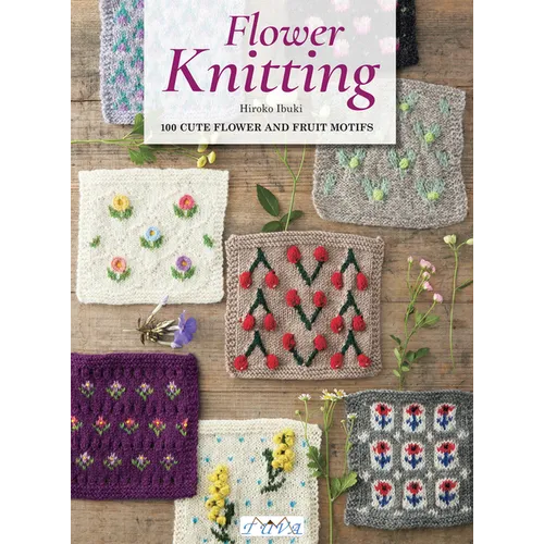 Flower Knitting: 100 Cute Flower and Fruit Motifs - Paperback