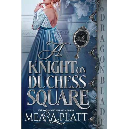 A Knight on Duchess Square: A Regency Historical Romance - Paperback