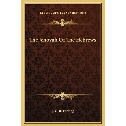 The Jehovah Of The Hebrews - Hardcover