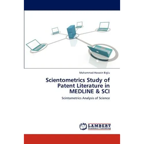 Scientometrics Study of Patent Literature in MEDLINE & SCI - Paperback