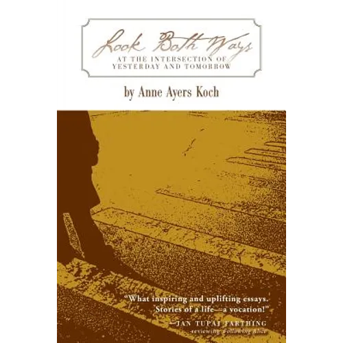 Look Both Ways: At the Intersection of Yesterday and Tomorrow - Paperback