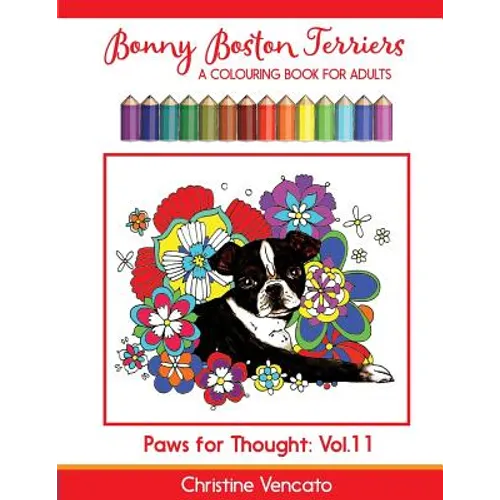 Bonny Boston Terriers: A Sweet Dog Colouring Book for Adults - Paperback
