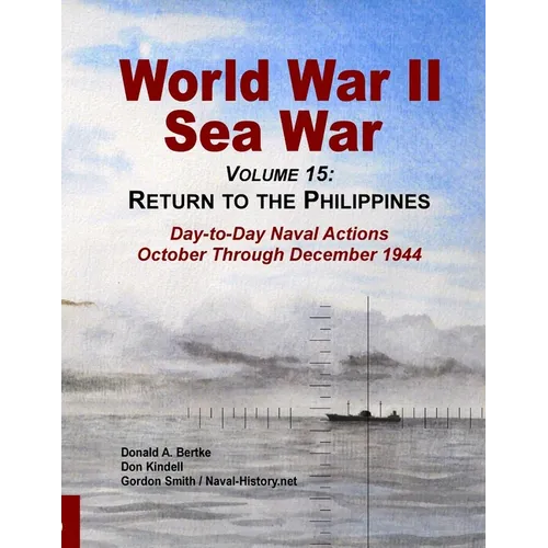 World War Ii Sea War, Volume 15: Return to the Philippines - Paperback