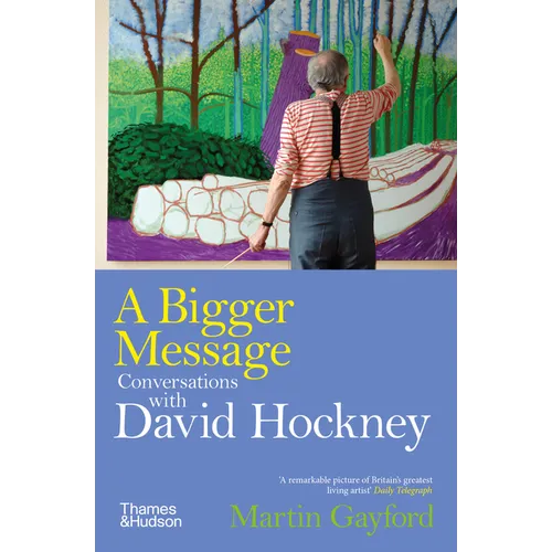A Bigger Message: Conversations with David Hockney - Paperback