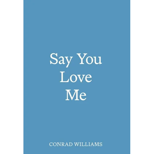 Say You Love Me - Hardcover