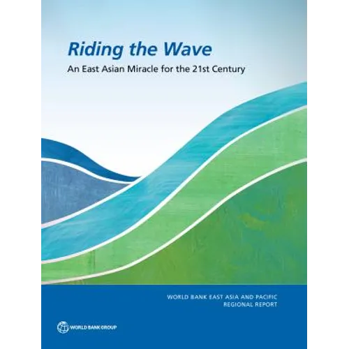 Riding the Wave: An East Asian Miracle for the 21st Century - Paperback