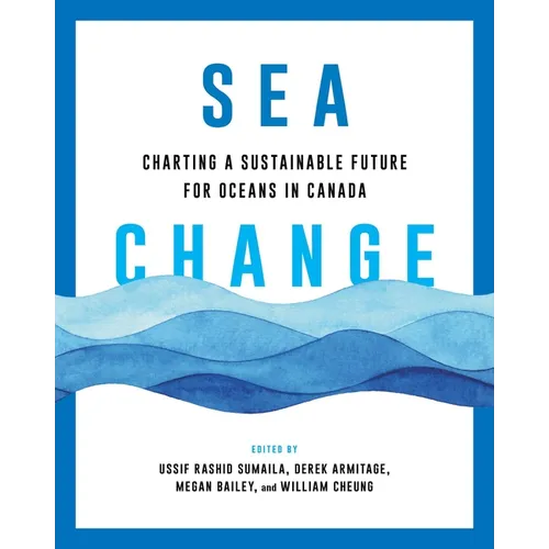 Sea Change: Charting a Sustainable Future for Oceans in Canada - Paperback