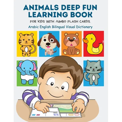 Animals Deep Fun Learning Book for Kids with Jumbo Flash Cards. Arabic English Bilingual Visual Dictionary: My Childrens learn flashcards alphabet tra - Paperback
