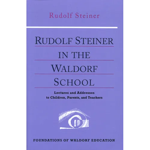 Rudolf Steiner in the Waldorf School