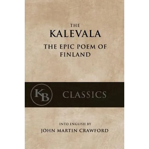 Kalevala: The Epic Poem of Finland