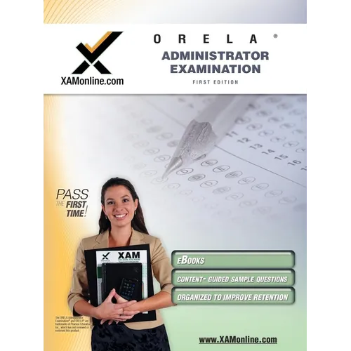 Orela Administrator Examination Teacher Certification Test Prep Study Guide - Paperback
