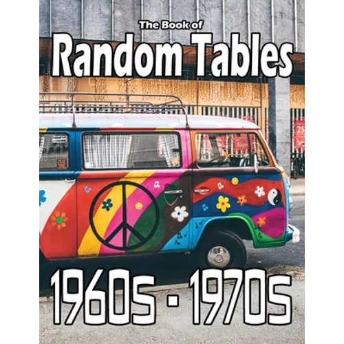 The Book of Random Tables: 1960s-1970s: 34 D100 Random Tables for Tabletop Role-playing Games - Paperback