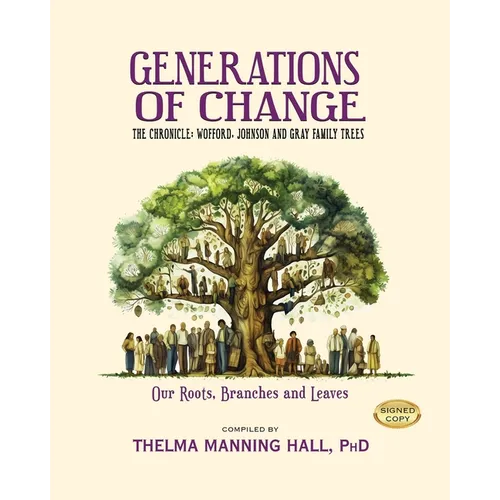 Generations of Change: The Chronicle: Wofford, Johnson and Gray Family Trees - Paperback