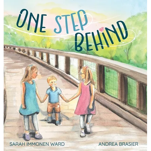 One Step Behind: A Sibling Story - Hardcover