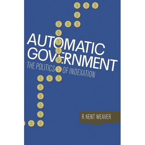 Automatic Government: The Politics of Indexation - Paperback