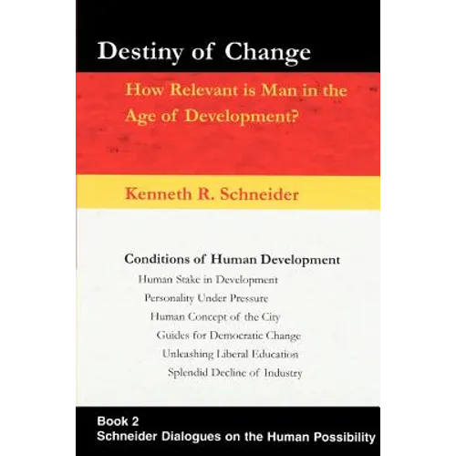 Destiny of Change: How Relevant Is Man in the Age of Development? - Paperback