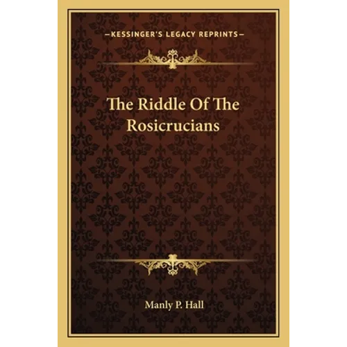 The Riddle Of The Rosicrucians - Paperback