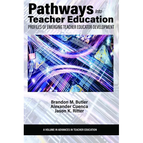 Pathways Into Teacher Education: Profiles of Emergingteacher Educator Development - Hardcover