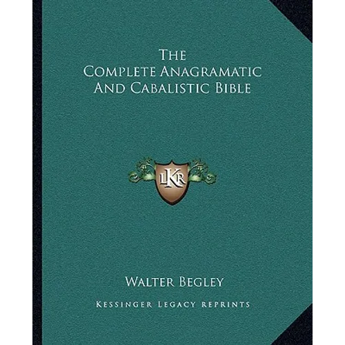 The Complete Anagramatic And Cabalistic Bible - Paperback