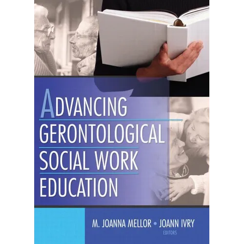 Advancing Gerontological Social Work Education - Paperback