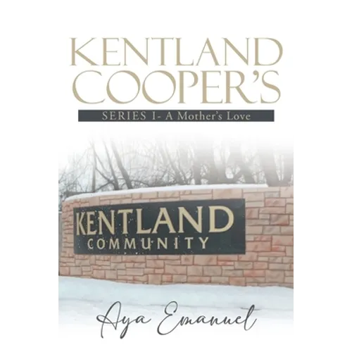 Kentland Cooper's: Series I - A Mother's Love - Paperback
