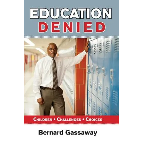 Education Denied: Children Challenges Choices - Paperback