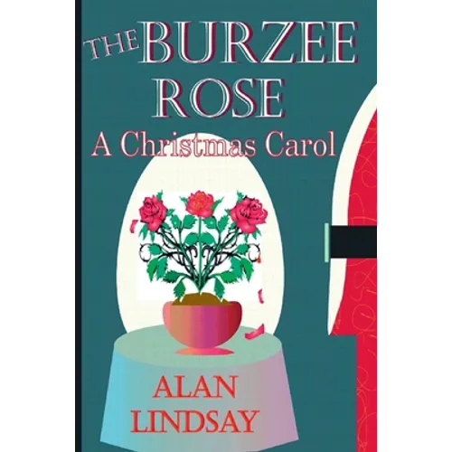 The Burzee Rose: A Christmas Carol - Paperback