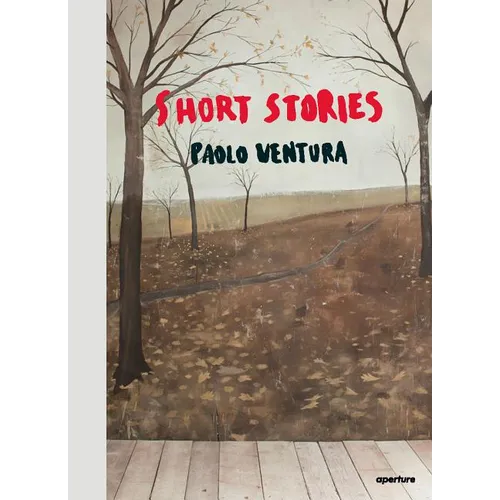 Paolo Ventura: Short Stories - Hardcover