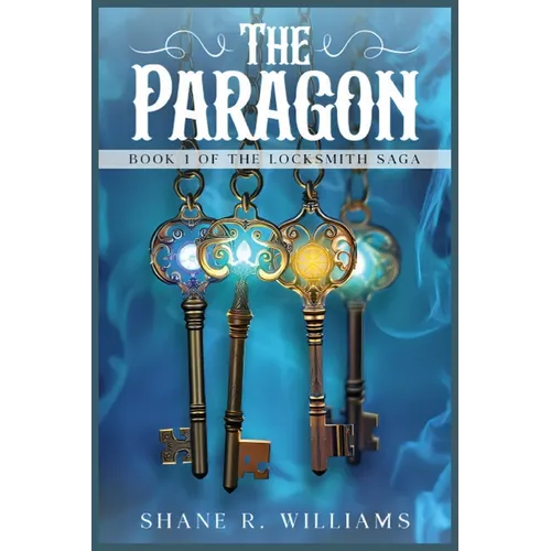 The Paragon: Book 1 of The Locksmith Saga - Paperback