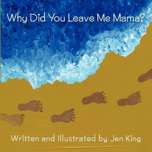 Why Did You Leave Me Mama? - Paperback