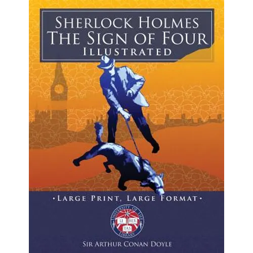 Sherlock Holmes: The Sign of Four - Illustrated, Large Print, Large Format: Giant 8.5