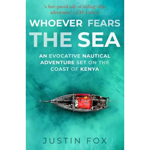 Whoever Fears the Sea: An evocative nautical adventure set on the coast of Kenya - Paperback