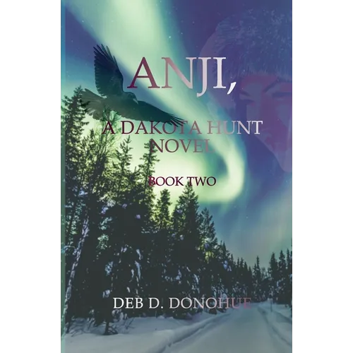 Anji,: A Dakota Hunt Novel - Book Two - Paperback