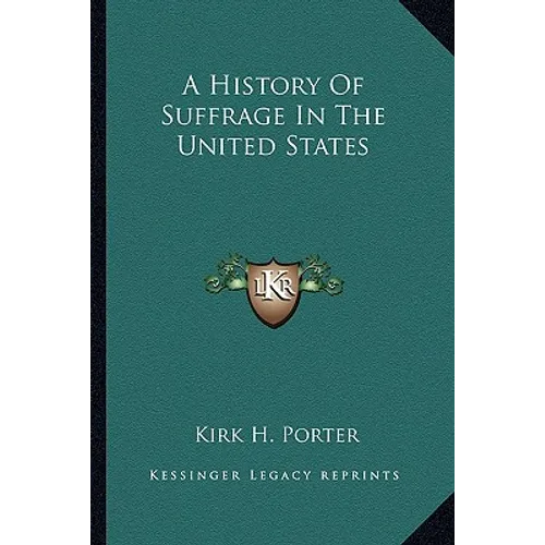 A History Of Suffrage In The United States - Paperback
