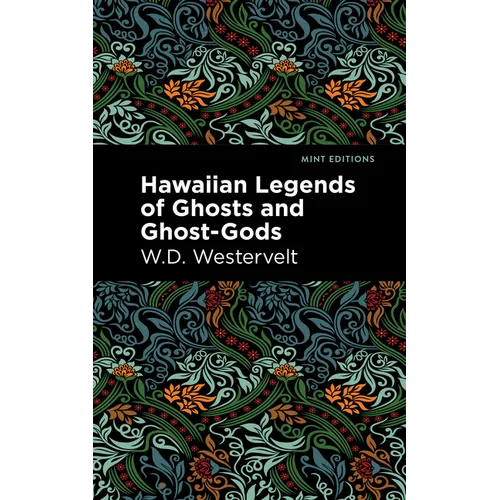 Hawaiian Legends of Ghosts and Ghost-Gods - Hardcover