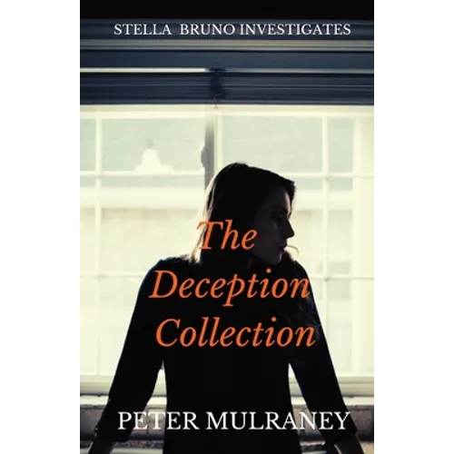 The Deception Collection: Stella Bruno Investigates - Paperback
