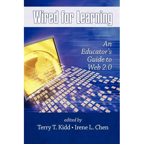 Wired for Learning: An Educators Guide to Web 2.0 - Paperback