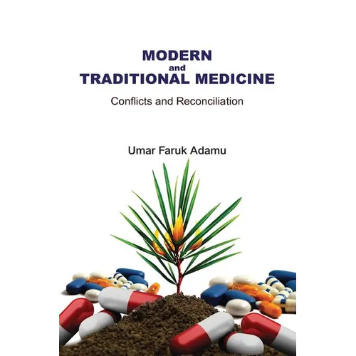 Modern and Traditional Medicine. Conflicts and Reconciliation - Paperback